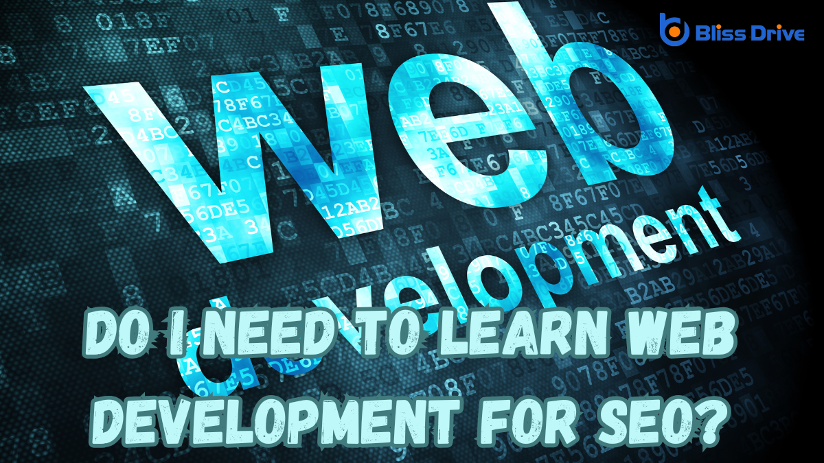 Do I Need to Learn Web Development for SEO?