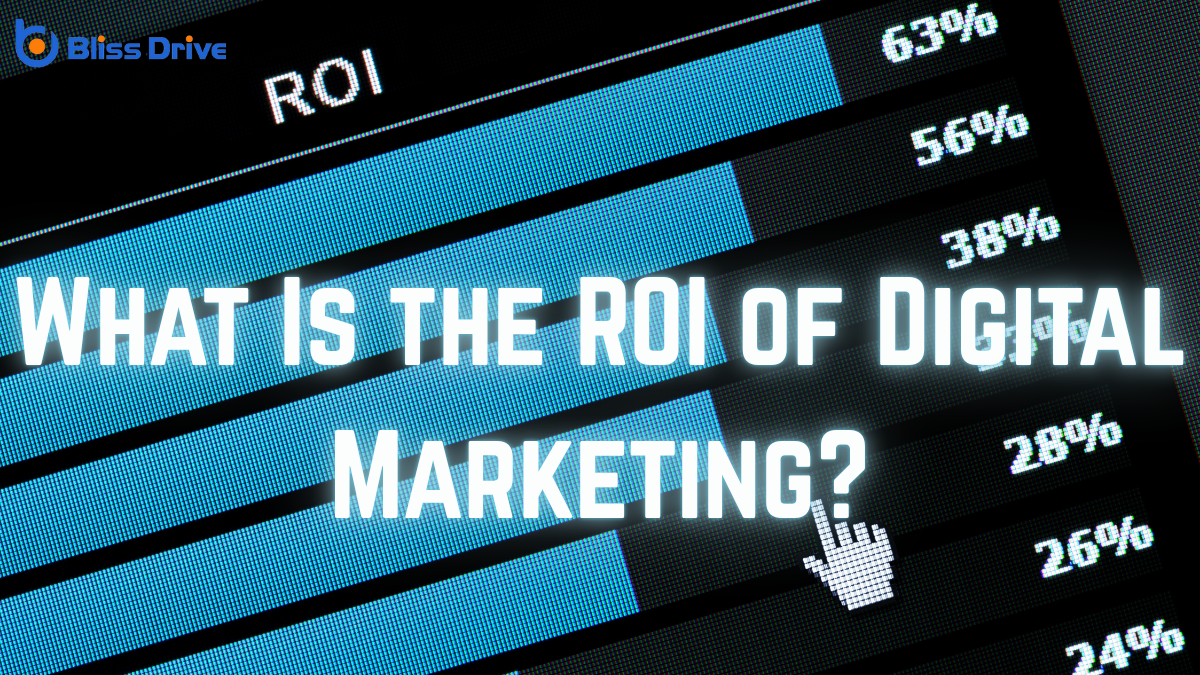 What Is the ROI of Digital Marketing?